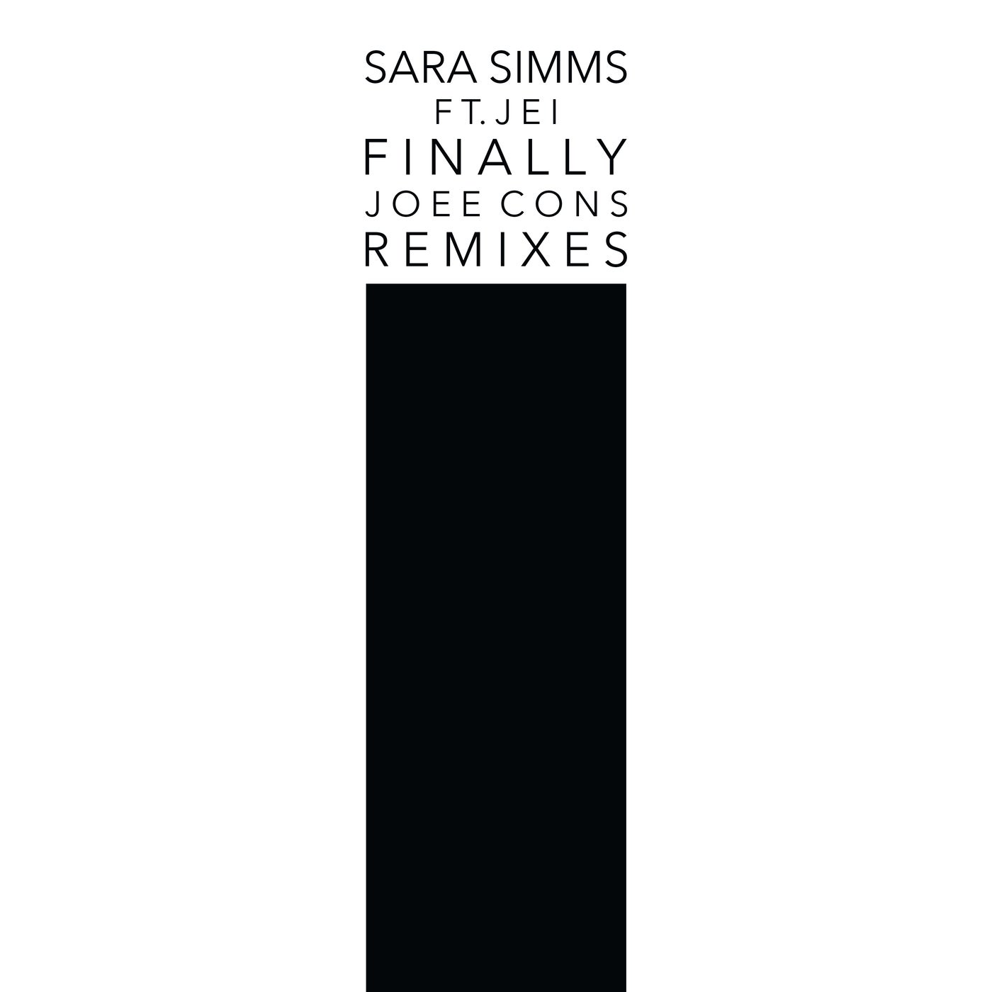 Jei, Sara Simms - Finally (Joee Cons Remixes) [SS010]